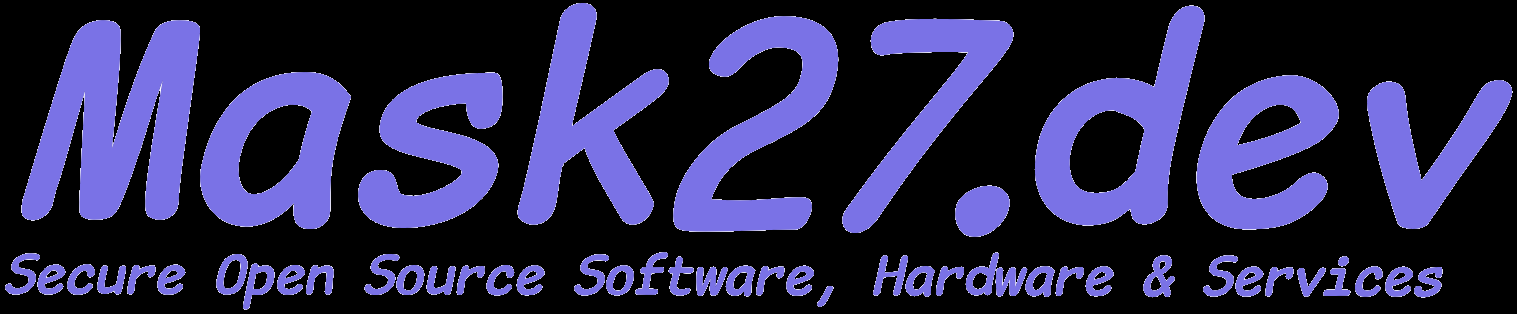 Mask27 | Secure Open Source Software, Hardware & Services